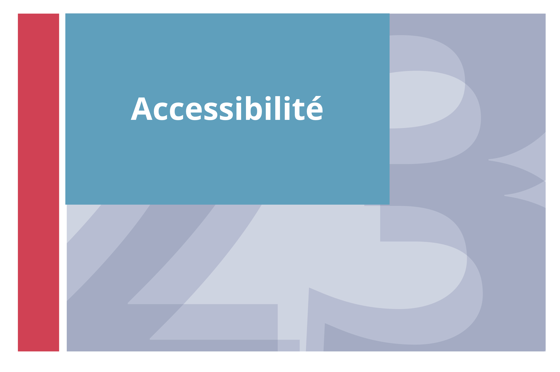  Accessibilité 