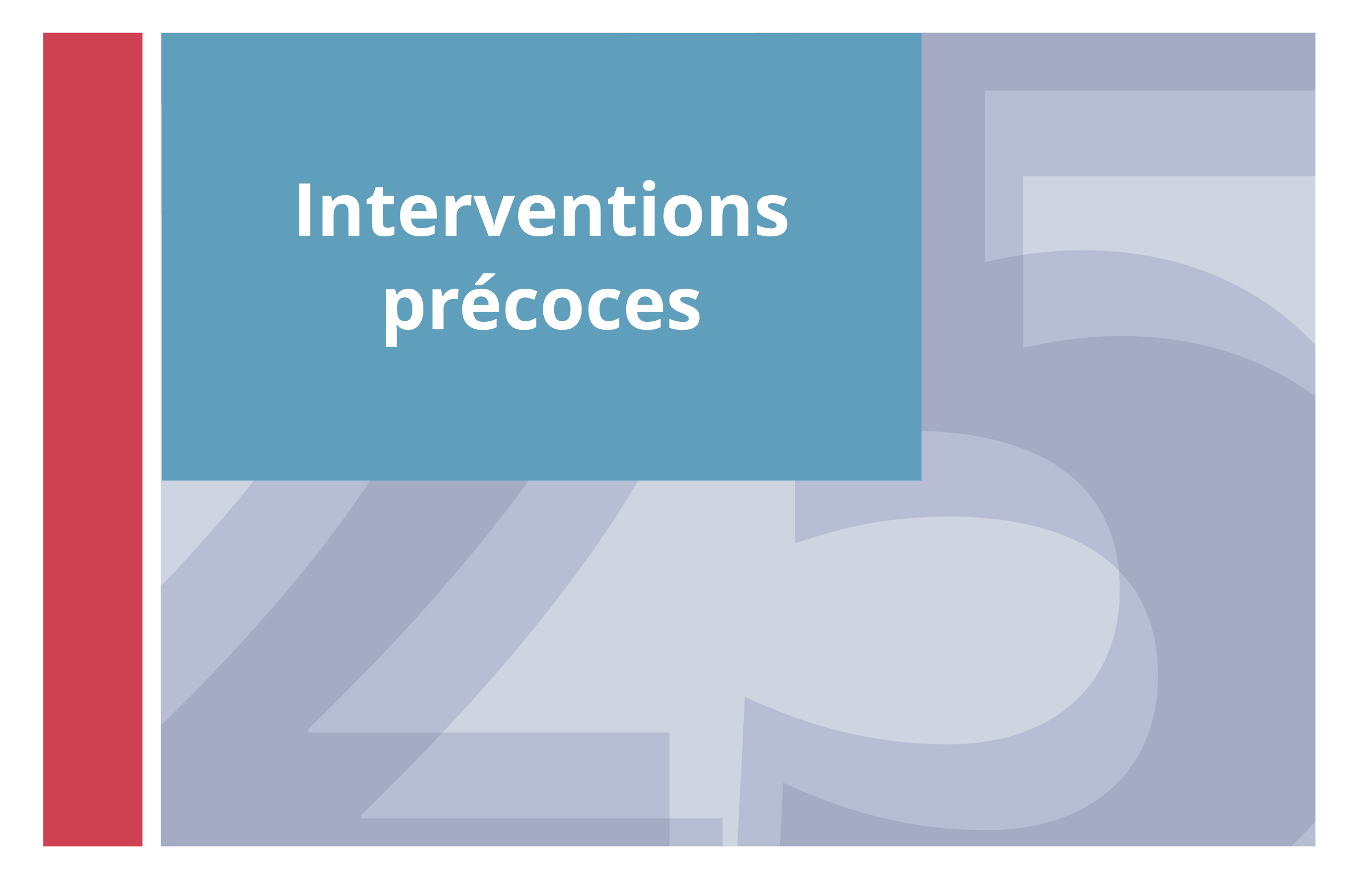  Interventions précoces 